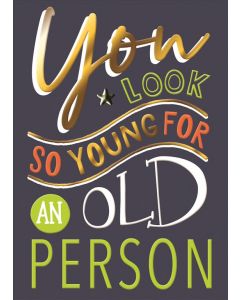 OPEN You look so young for an old person! YOURS TRULY EF EVERYDAY (Pack Size: 6)
